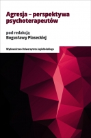 Agresja – perspektywa psychoterapeutów, red. Bogusława Piasecka, Wydawnictwo Uniwersytetu Jagiellońskiego, Kraków 2017