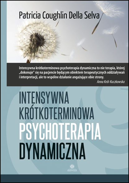 Patricia Coughlin, “Intensywna Krótkoterminowa Psychoterapia Dynamiczna” Wyd. Harmonia Universalis, 2013